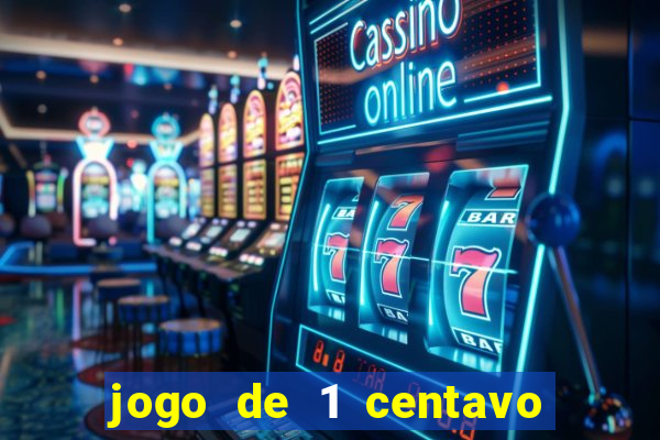 jogo de 1 centavo estrela bet